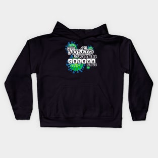 Together We Fight Coronavirus Kids Hoodie